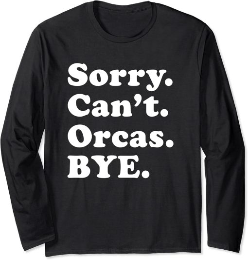 Funny Orca Whale Shirt - Killer Whale Orca Lovers Long Sleeve T-Shirt